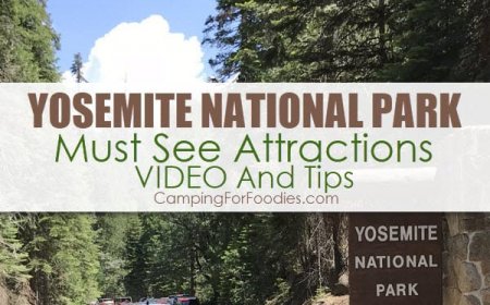 Yosemite Itinerary: VIDEO Must-See Attractions, 1, 2 and 7-Day Itinerary