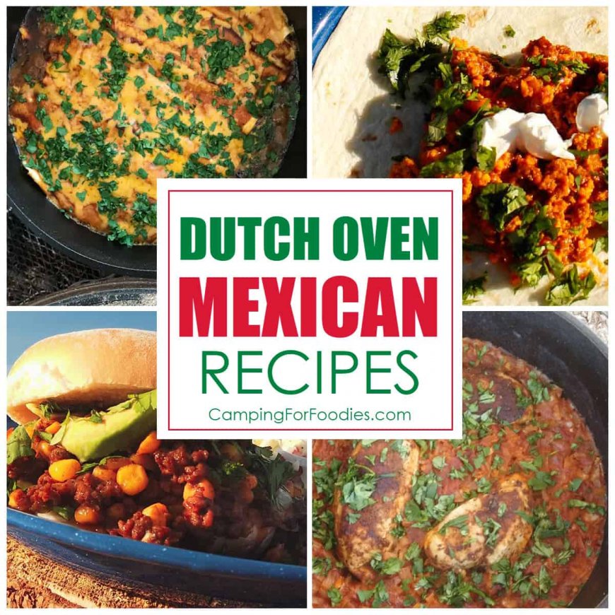 13+ Easy Dutch Oven Mexican Recipes: Breakfast, Lunch & Dinner