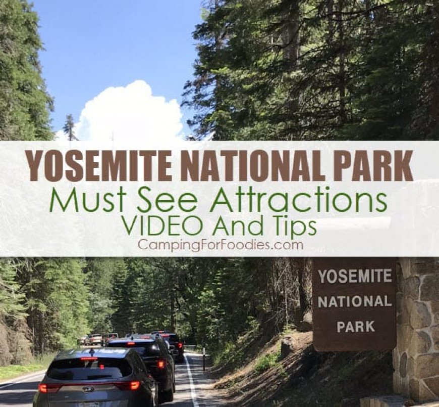 Yosemite Itinerary: VIDEO Must-See Attractions, 1, 2 and 7-Day Itinerary