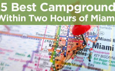 25 Best Campgrounds Near Miami FL in 2023
