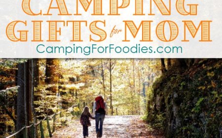 AMAZING Camping Gifts For Mom On Mother’s Day! (Sunday, May 14, 2023)