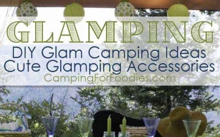 50+ Cute Glamping Accessories And DIY Glam Camping Ideas And Tips