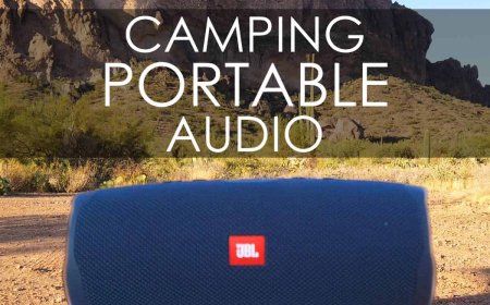 Camping Portable Audio: Best Camping Speaker For Your Budget