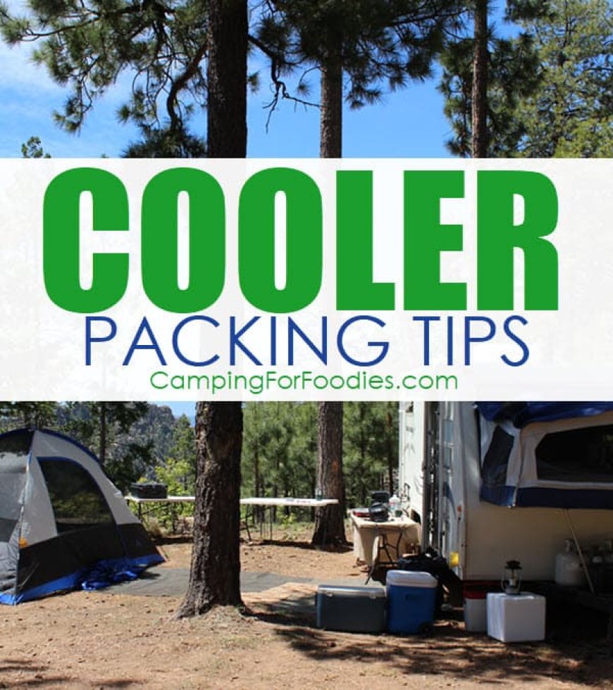 How To Pack A Cooler For Camping: Tips & Hacks You Need To Know