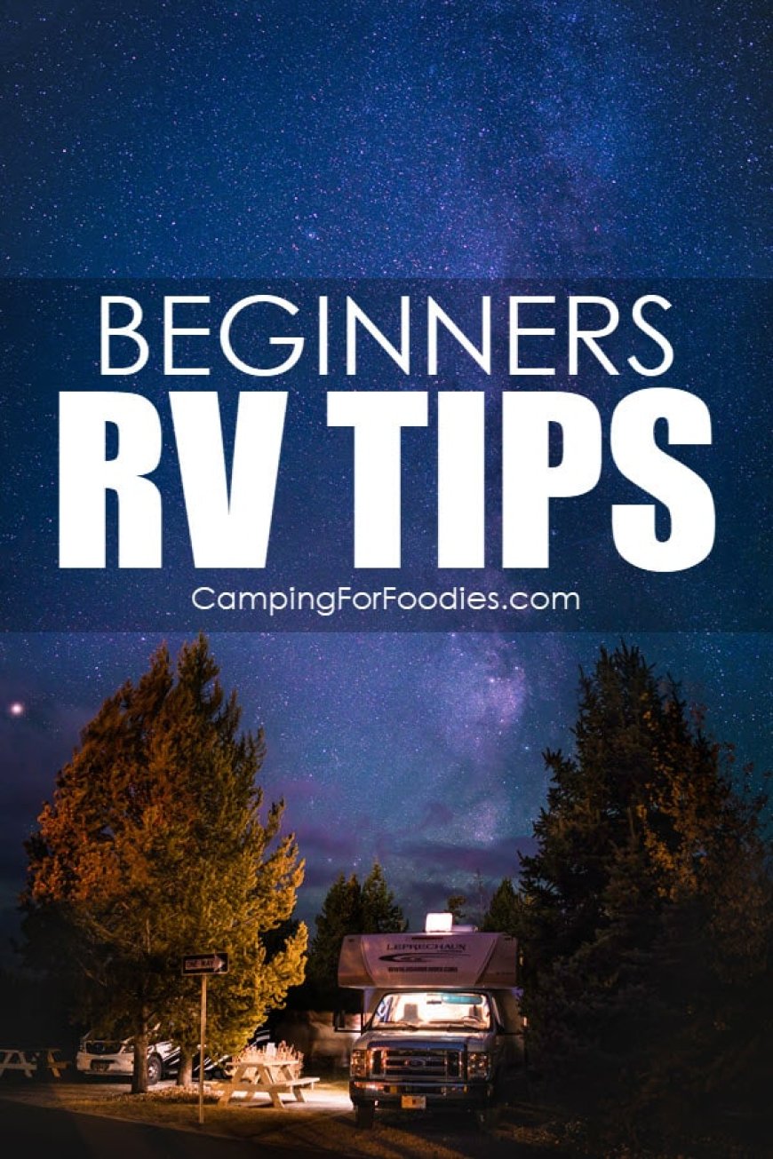 RVing Tips For Beginners: Enjoying The Maiden Journey