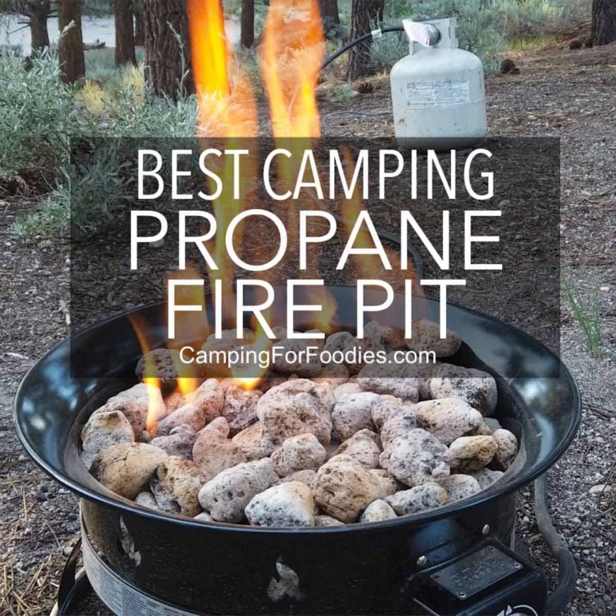Best Camping Propane Fire Pit: Enjoy Legal Burn Ban Campfires