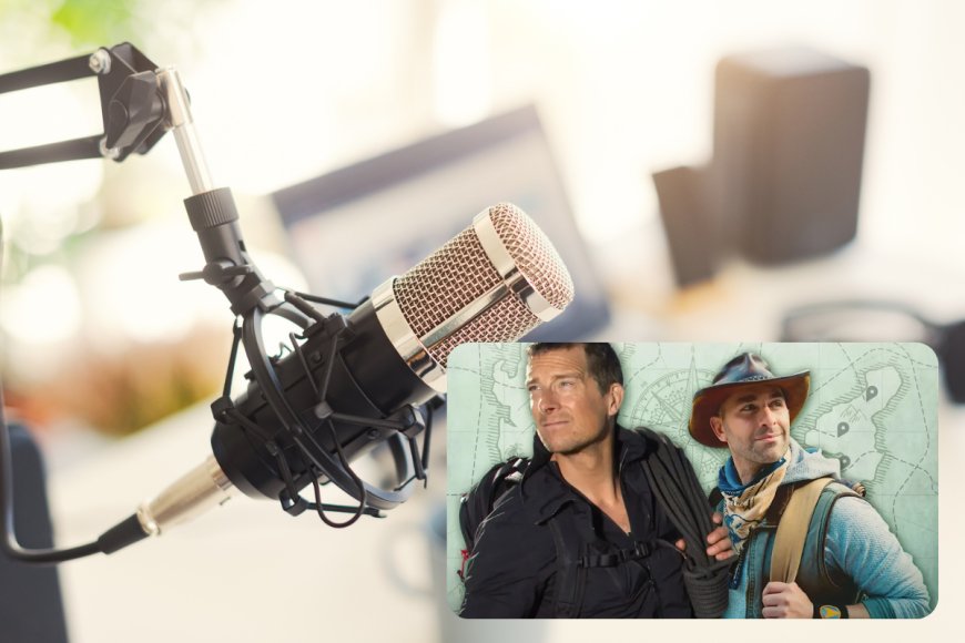 Get Ready to ‘Circumnavigate’ with the Best Podcast Episodes Featuring Bear Grylls and Coyote Peterson