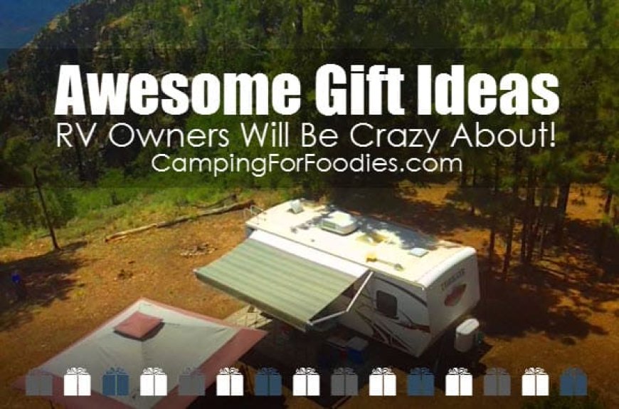 80+ Gifts For RV Owners: The Best Gift Ideas In 2023