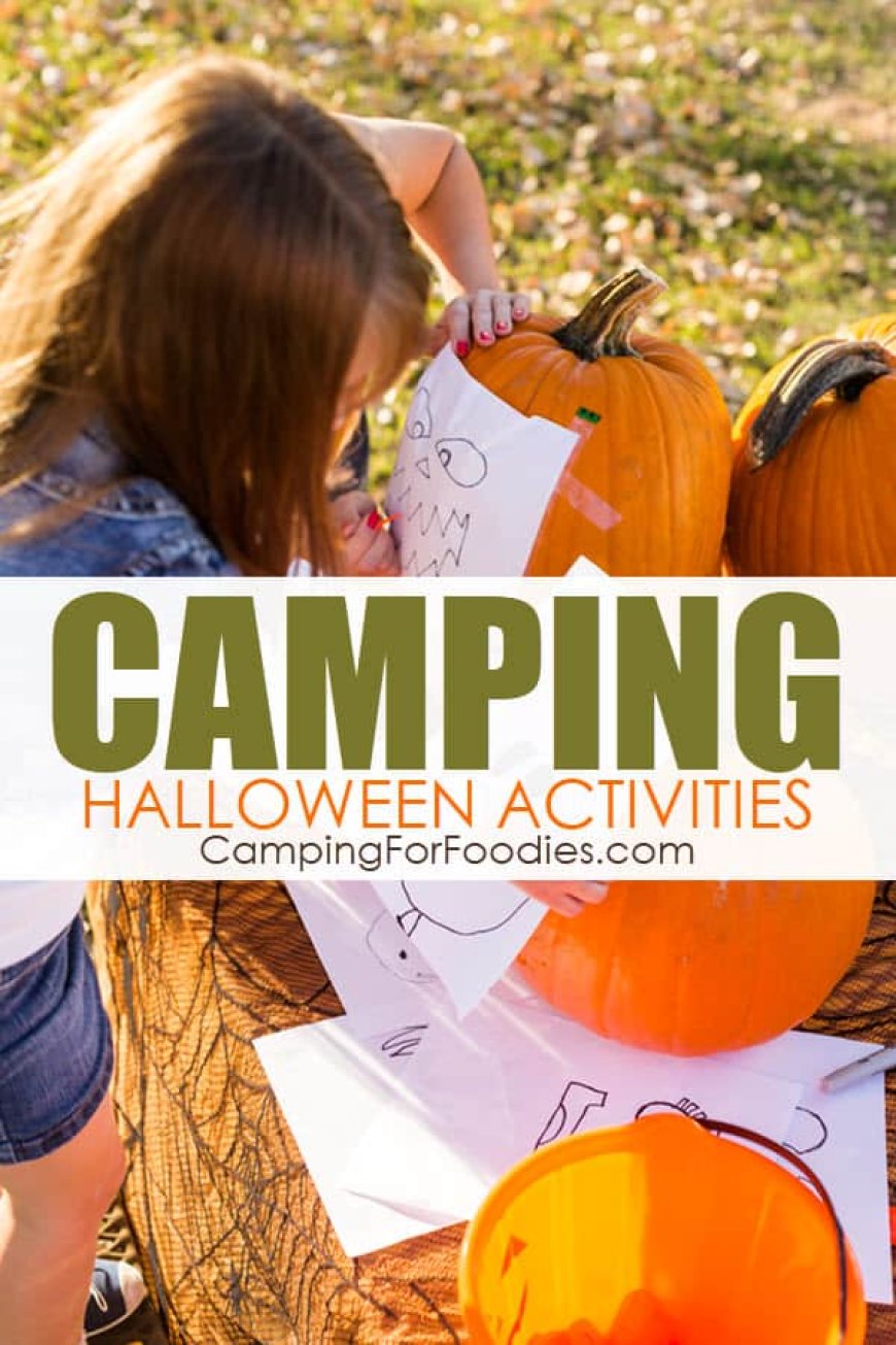 Simple And Fun Halloween Camping Activities