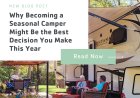 Why Becoming a Seasonal Camper Might Be the Best Decision You Make This Year