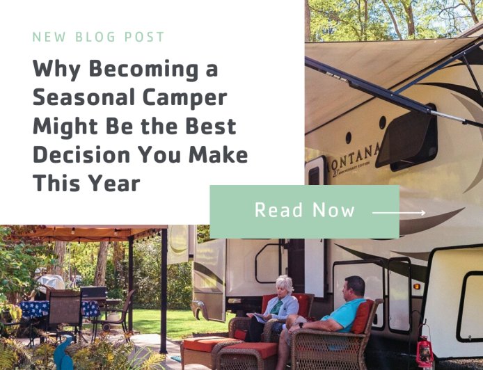 Why Becoming a Seasonal Camper Might Be the Best Decision You Make This Year