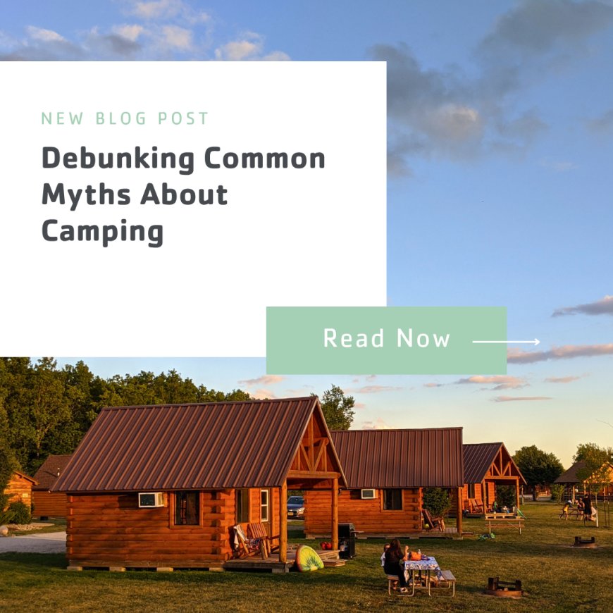 Debunking Common Myths About Camping