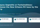 Bayou Segnette or Fontainebleau: choose the New Orleans RV base by the trip