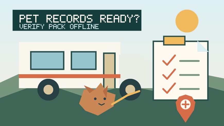 Before You Tow: Verify Campground Pet Rules and Pack the Right Records
